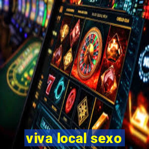 viva local sexo